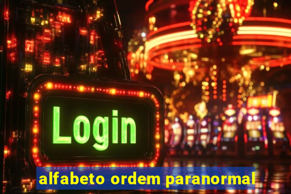 alfabeto ordem paranormal